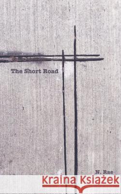 The Short Road N. Rae 9780999213506 Elocin Press - książka