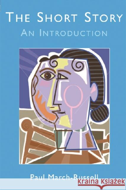 The Short Story: An Introduction Paul March-Russell 9780748627745 Edinburgh University Press - książka