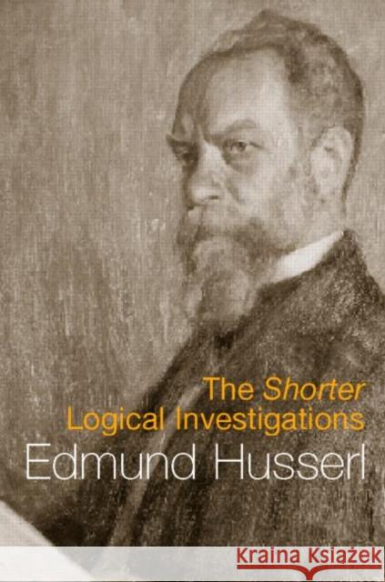 The Shorter Logical Investigations Edmund Husserl 9780415241922 Routledge - książka