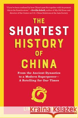 The Shortest History of China: From the Ancient Dynasties to a Modern Superpower--A Retelling for Our Times Jaivin, Linda 9781615198207 Experiment - książka