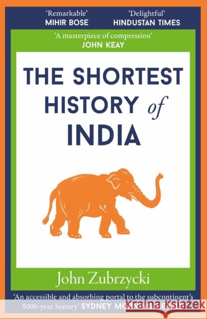 The Shortest History of India John Zubrzycki 9781913083489 Old Street Publishing - książka