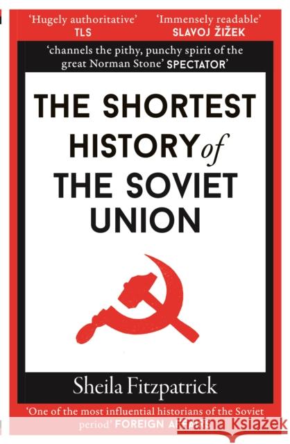 The Shortest History of the Soviet Union Sheila Fitzpatrick 9781913083403 Old Street Publishing - książka