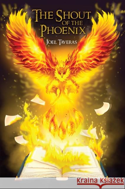 The Shout of the Phoenix Joel Taveras 9798891555709 Austin Macauley Publishers LLC - książka