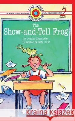 The Show-and-Tell Frog: Level 2 Joanne Oppenheim Kate Duke 9781876967000 Ibooks for Young Readers - książka