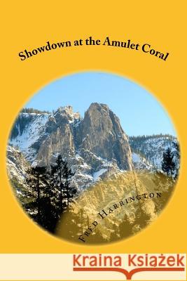 The Showdown at the Amulet Coral Fred W. Harrington 9781507698525 Createspace - książka