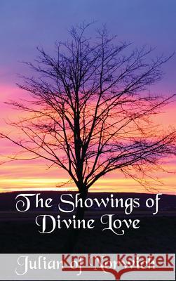 The Showings of Divine Love Julian of Norwich 9781515430438 Wilder Publications - książka