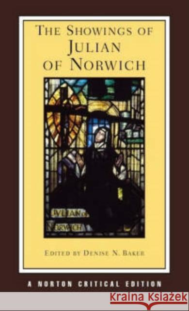 The Showings of Julian of Norwich Julian                                   Denise N. Baker 9780393979152 W. W. Norton & Company - książka