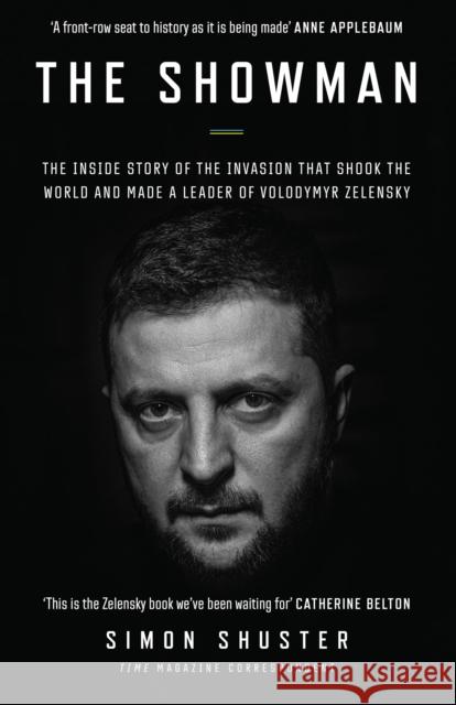 The Showman: The Inside Story That Made a War Leader of Volodymyr Zelensky Simon Shuster 9780008599171 HarperCollins Publishers - książka