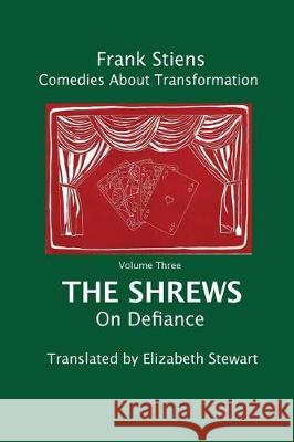 The Shrews: On Defiance Frank Stiens Elizabeth Stewart 9781975949471 Createspace Independent Publishing Platform - książka