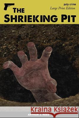 The Shrieking Pit Arthur J. Rees 9781983744358 Createspace Independent Publishing Platform - książka