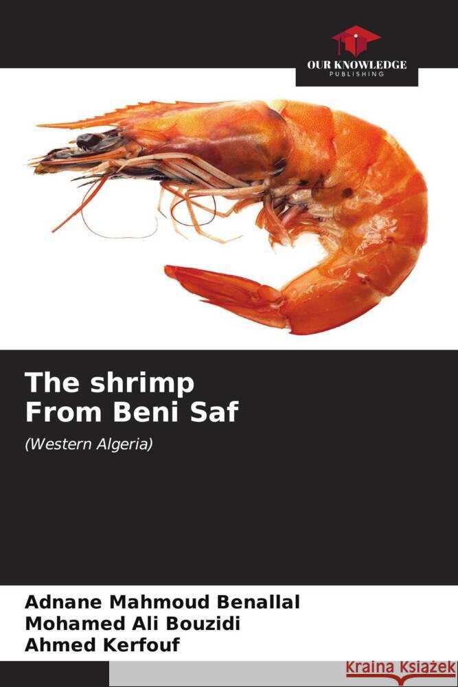 The shrimp From Beni Saf Mahmoud Benallal, Adnane, Ali Bouzidi, Mohamed, Kerfouf, Ahmed 9786206609391 Our Knowledge Publishing - książka