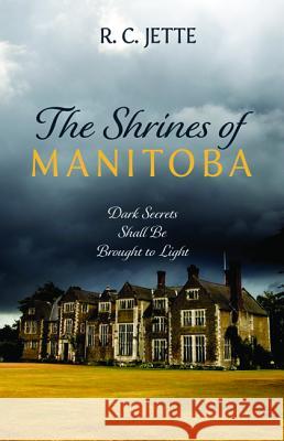 The Shrines of Manitoba R. C. Jette 9781532691904 Resource Publications (CA) - książka