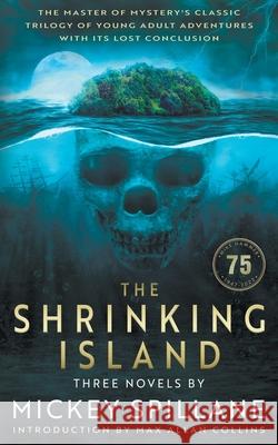 The Shrinking Island: Three Novels by Mickey Spillane Mickey Spillane Max Allan Collins 9781685490515 Rough Edges Press - książka