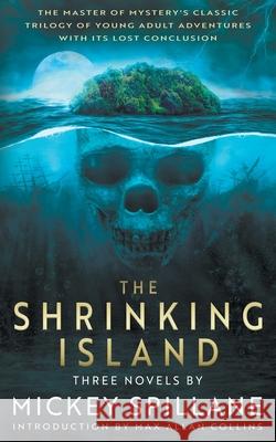 The Shrinking Island: Three Novels by Mickey Spillane Mickey Spillane Max Allan Collins 9781968733001 Wise Wolf Books - książka