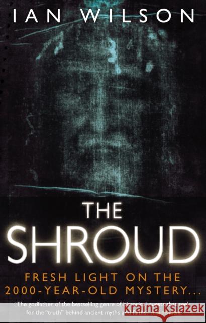The Shroud: Fresh Light on the 2000 Year Old Mystery Ian Wilson 9780553824223 Transworld Publishers Ltd - książka