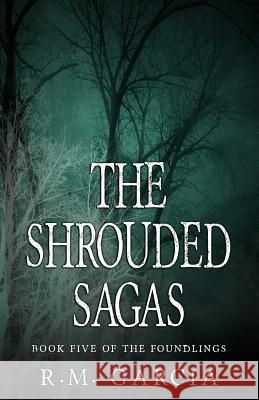 The Shrouded Sagas (The Foundlings) Simmons, Linda Delcamp 9781492841746 Createspace - książka