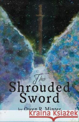 The Shrouded Sword Owen Randolph Minter Robert Bruce Ferguson 9780578593098 Owen Minter - książka