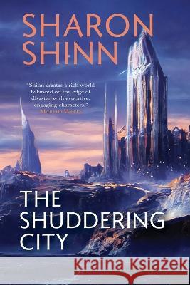 The Shuddering City Sharon Shinn 9781958880005 Fairwood Press LLC - książka