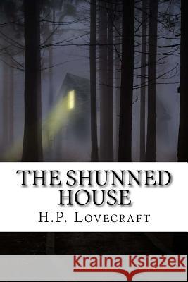 The Shunned House H. P. Lovecraft 9781976117312 Createspace Independent Publishing Platform - książka