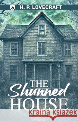 The Shunned House H. P. Lovecraft 9789359911595 Rustam Prakashan - książka