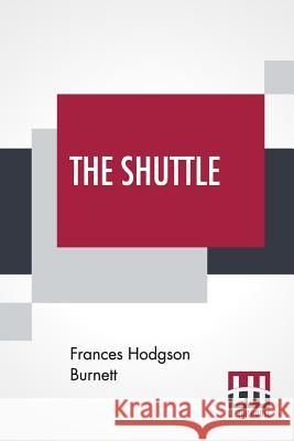 The Shuttle Frances Hodgson Burnett 9789353369712 Lector House - książka