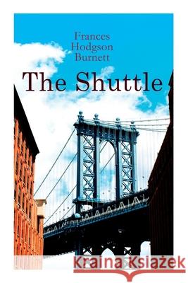 The Shuttle: Historical Novel Frances Hodgson Burnett 9788027305988 E-Artnow - książka