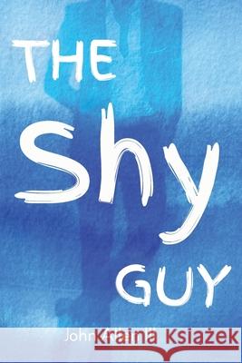 The Shy Guy John Allen 9781665303019 Mountain Arbor Press - książka