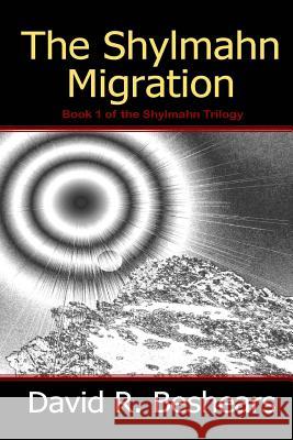 The Shylmahn Migration David R. Beshears 9780977364602 Greybeard Publishing - książka