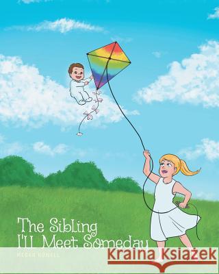 The Sibling I'll Meet Someday Megan Howell 9781641400923 Christian Faith - książka