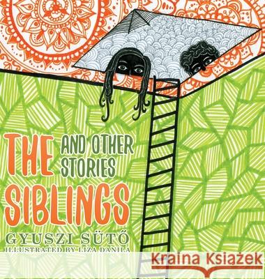 The Siblings and Other Stories S Liza Danila 9781736604915 Gyorgy Suto - książka