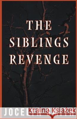 The Siblings Revenge Jocelyn Smith   9798223981930 Jocelyn Smith - książka