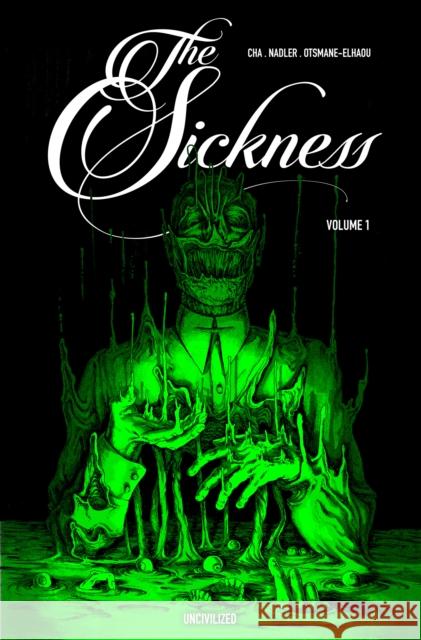 The Sickness Volume 1 Lonnie Nadler 9781941250617 Uncivilized Books - książka
