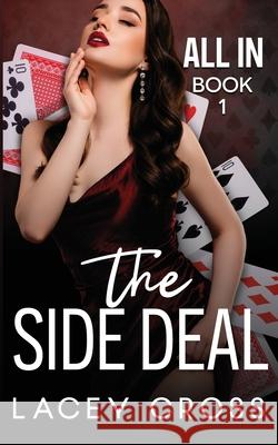 The Side Deal Lacey Cross 9781960162410 Twisted Rose Publishing - książka