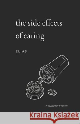 The Side Effects of Caring E L I a S 9798460325795 Independently Published - książka