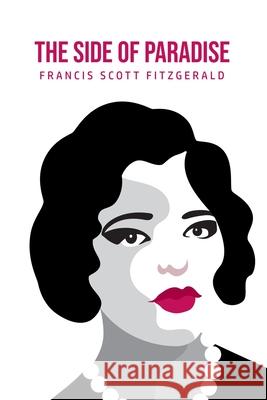 The Side of Paradise F. Scott Fitzgerald 9781800760004 Barclays Public Books - książka