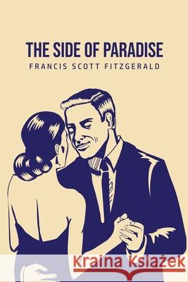 The Side of Paradise F. Scott Fitzgerald 9781800760080 USA Public Domain Books - książka