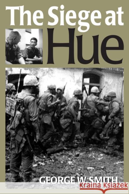 The Siege at Hue George W. Smith   9781626379749 Lynne Rienner Publishers Inc - książka