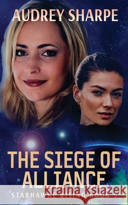 The Siege of Alliance Audrey Sharpe 9781638039235 Ocean Dance Press LLC - książka