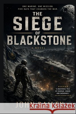 The Siege of Blackstone: The Last Man on Khepri Rock Bailey, John 9798194475476 Independently Published - książka