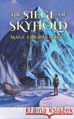 The Siege of Skyhold: Mage Errant Book 5 John Bierce 9798507639410 Independently Published - książka