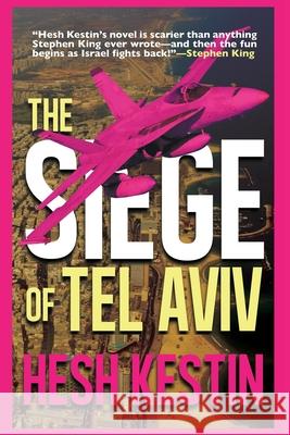 The Siege of Tel Aviv Hesh Kestin 9780578510514 Shoeshine Press - książka