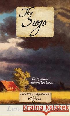 The Siege: Tales From a Revolution - Virginia Lars D. H. Hedbor 9781942319559 Brief Candle Press - książka