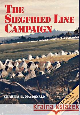 The Siegfried Line Campaign Charles B. MacDonald 9781515233558 Createspace - książka