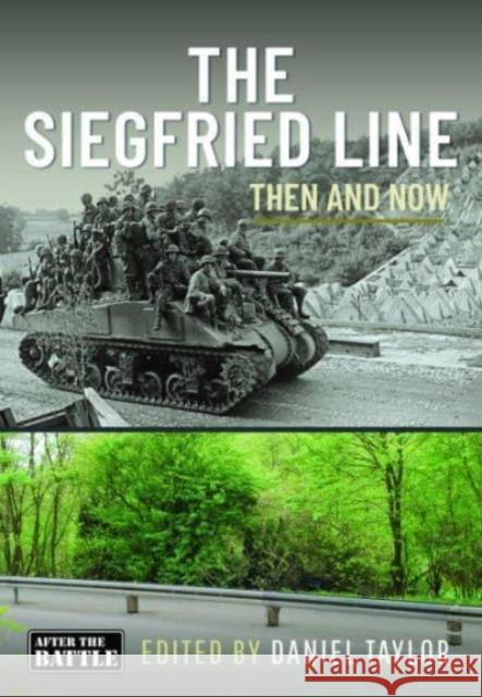 The Siegfried Line: Then and Now  9781399048538 Pen & Sword Books Ltd - książka