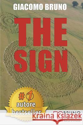 The Sign: Come Prendere Decisioni in 3 Giorni che Durano alla Fine dell'Eternità e Lasciano i Segni nella Tua Vita Bruno, Giacomo 9788861741584 Bruno Editore - książka