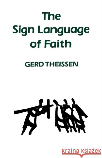 The Sign Language of Faith Gerd Theissen 9780334025986 SCM Press - książka