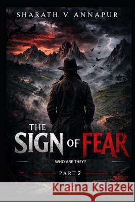 The Sign of Fear - Part 2: Who are they? Nms, S. Shiva, Annapur, Sharath V. 9798258919601 Independently Published - książka