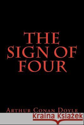 The Sign of Four Arthur Conan Doyle 9781545050958 Createspace Independent Publishing Platform - książka