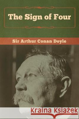 The Sign of Four Arthur Conan Doyle 9781618958006 Bibliotech Press - książka