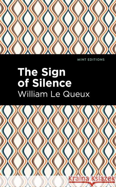 The Sign of Silence William Le Queux Mint Editions 9781513280851 Mint Editions - książka